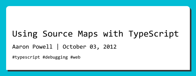 Using Source Maps with TypeScript