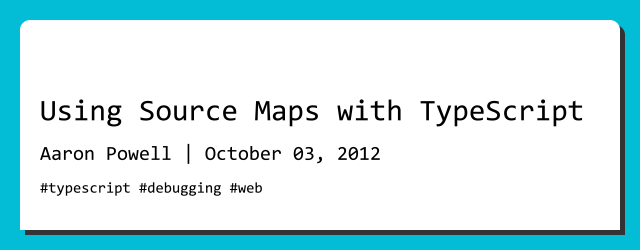 using-source-maps-with-typescript