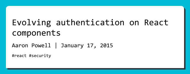 Evolving authentication on React components